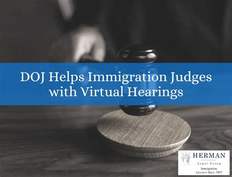 Doj Helps Immigration Judges With Virtual Hearings