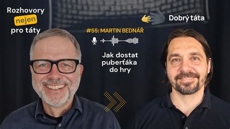 Podcast Martin Bedn Jak Vt Hnout Puber Ka Do Hry Youtube