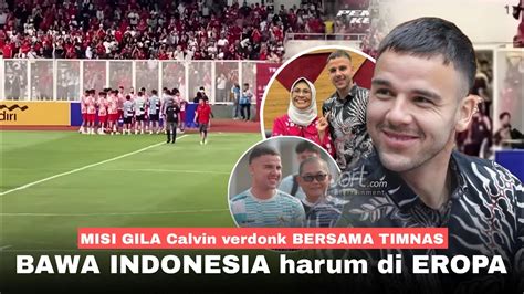 Jadi Role Model Pemain Muda Indonesia Misi Gila Calvin Verdonk Setelah