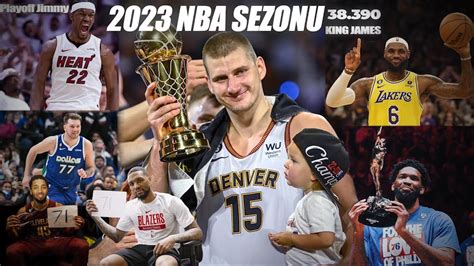 2023 NBA Sezonu Hikayesi Efsane Performanslar Rekorlar Sezon