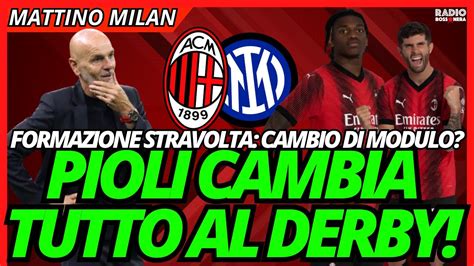 Pioli Stravolge Il Milan Al Derby Formazione Ribaltata Contro L Inter