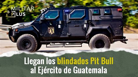 Llegan los blindados Pit Bull al Ejército de Guatemala YouTube