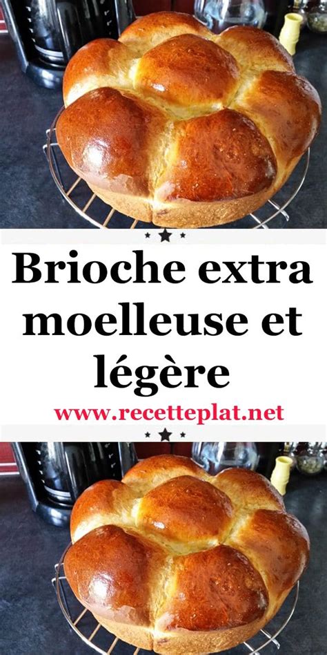 Brioche Extra Moelleuse Et L G Re Recette Brioche Facile Brioche