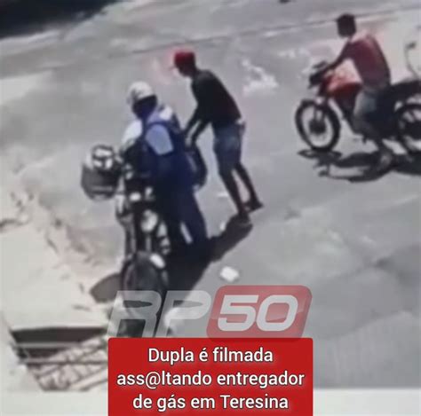 Dupla é filmada assaltando entregador de gás em Teresina RP50 Notícia