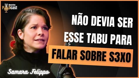 A Descoberta Da Sexualidade Samara Felippo Youtube