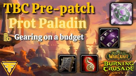 Tbc Pre Patch Protection Paladin Gearing On A Budget Youtube