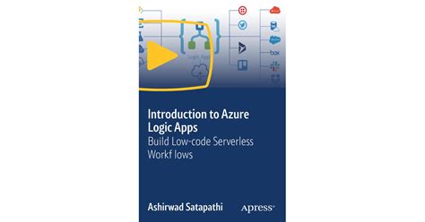 Introduction To Azure Logic Apps Build Low Code Serverless Workflows