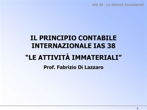 IL PRINCIPIO CONTABILE INTERNAZIONALE IAS 38 LE ATTIVITÀ IMMATERIALI