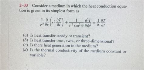 Solved 2 33 Consider A Medium In Which The Heat Conduction