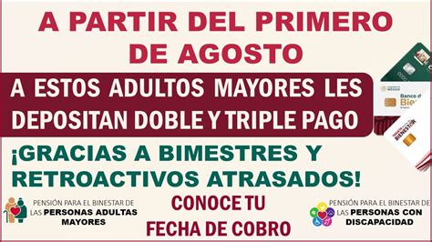 A PARTIR DEL PRIMERO DE AGOSTO A ESTOS ADULTOS MAYORES LES DEPOSITAN