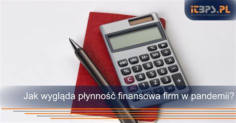 Jak Wygl Da P Ynno Finansowa Firm W Pandemii