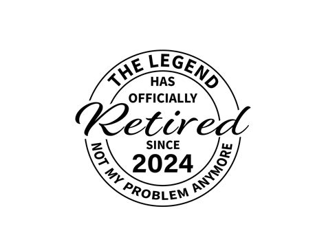 The Legend Has Officially Retired Svg Png Pdf Retired Svg Svg