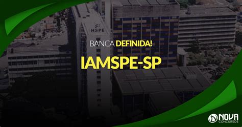 Concurso Iamspe Sp Banca Organizadora Definida