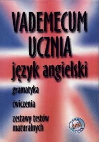 Vademecum Ucznia J Zyka Angielskiego Opracowanie Zbiorowe Ksi Ka W