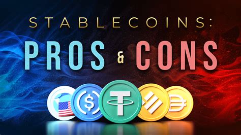 The Pros And Cons Of Stablecoins Why You Need To Know How They Work