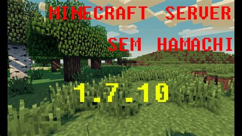 Como Fazer Um Servidor No Minecraft Sem Hamachi Qualquer Vers O Youtube