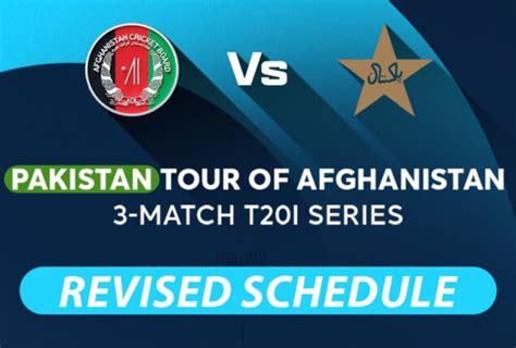 PAK Vs AFG T20 International Series Schedule Revised