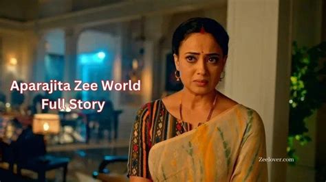 Aparajita Zee World Full Story, Teasers, Casts and Plot Summary - Zeelover