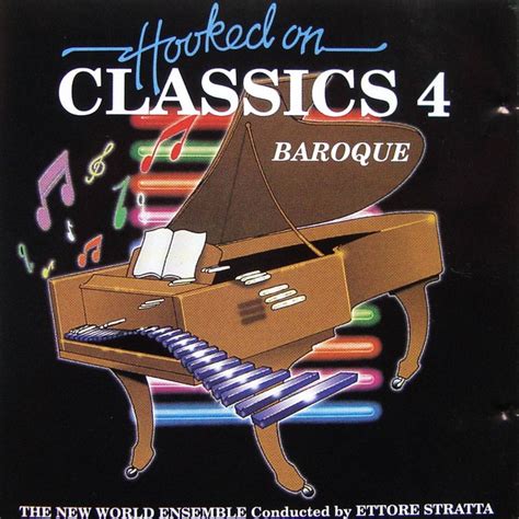 The New World Ensemble Conducted By Ettore Stratta Hooked On Classics 4 Baroque 1999 Cd