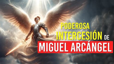 Poderosa Oraci N A Miguel Arc Ngel Por Su Intercesi N Protectora Youtube