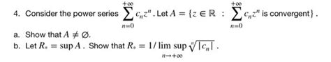 Solved 4 Consider The Power Series ∑n 0 ∞cnzn Let