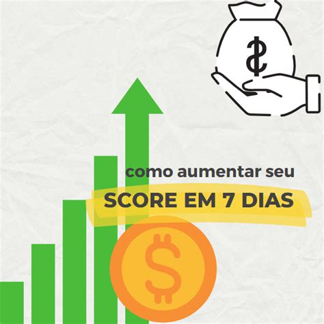 Dicas Para Aumentar Seu Score Em Dias