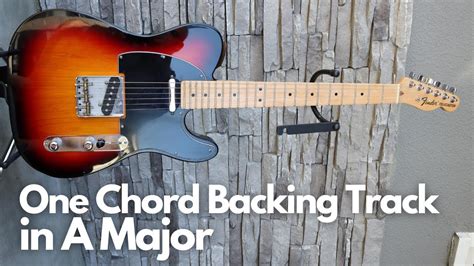 Single Chord Backing Track In A Major YouTube