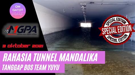 Rahasia Team Yuyu Spesialis Tunnel Mandalika Sirkuit Mandalika