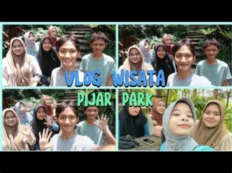 VLOG PIJAR PARK KUDUS TUGAS VLOG BAHASA INDONESIA SMAN 1 JEKULO