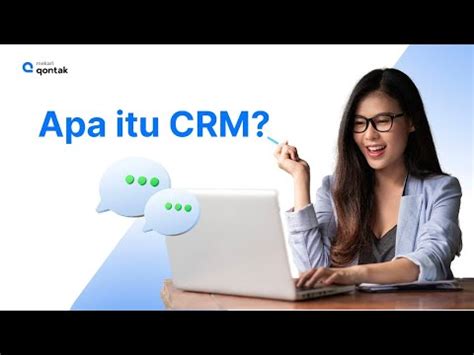 Apa Itu Crm Definisi Manfaat Cara Kerja Fungsi Dan Contoh