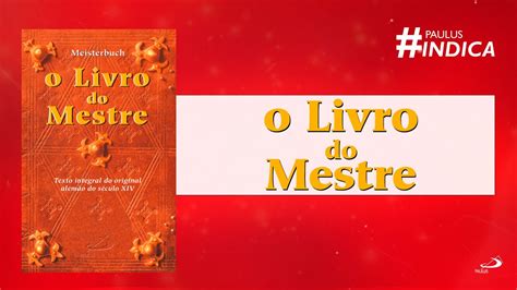 Paulus Indica O Livro Do Mestre Youtube