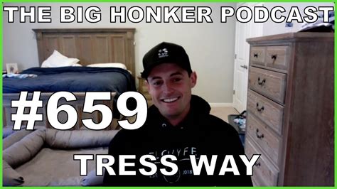 The Big Honker Podcast Episode Tress Way Youtube