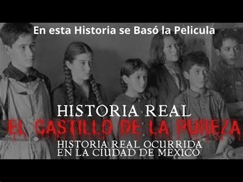 El Castillo De La Pureza Pel Cula Basada En Una Historia De Horror En