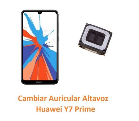 Cambiar Auricular Altavoz Huawei Y Prime M Vil