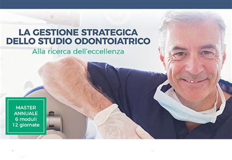 La Gestione Strategica Dello Studio Odontoiatrico Un Master Per