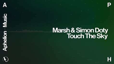 Marsh Simon Doty Touch The Sky Extended Mix Youtube