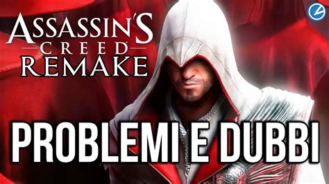 Assassin S Creed Remake Tanti Dubbi E Problemi YouTube