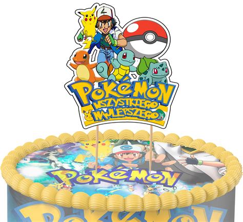 TOPPER NA TORT POKEMON WSZYSTKIEGO NAJLEPSZEGO 12796937916 Allegro Pl