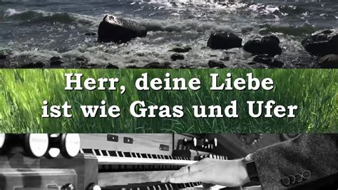 Herr Deine Liebe Ist Wie Gras Und Ufer Ein Kirchenlied Mit