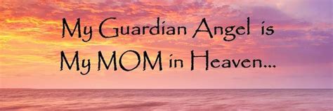 Mothers Guardian Angel Quotes Heaven. QuotesGram