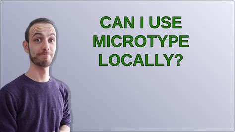 Can I Use Microtype Locally Youtube