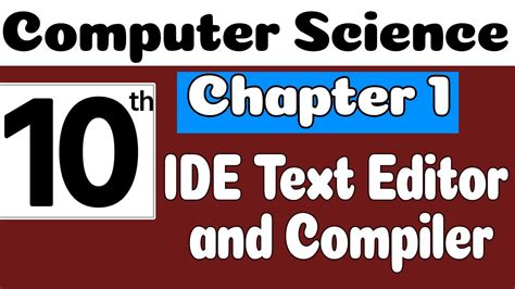 10th Class Computer Science Chapter 1 Ide And Compiler Class 10 Computer Chapter 1 New Book