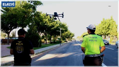 Elazığ da dron destekli trafik denetimi Elazığ Haberleri