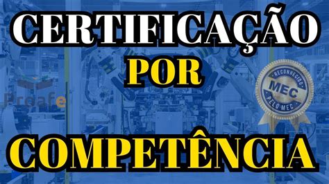 Certificação Por Competencia Mec - 7