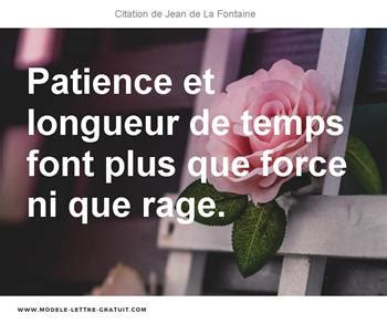 Patience Et Longueur De Temps Font Plus Que Force Ni Que Rage Auteur