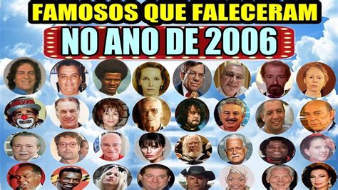 Famosos Que Morreram No Ano De Retrospectiva Mais Completa Do