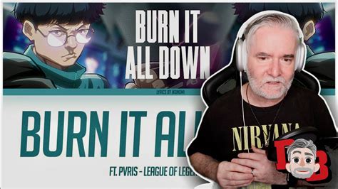 Burn It All Down Ft Pvris Worlds League Of Legends Reaction