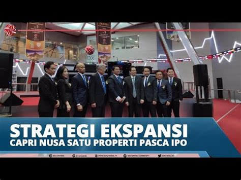 STRATEGI EKSPANSI CAPRI NUSA SATU PROPERTI PASCA IPO MARKET REVIEW