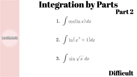 Integration How To Integration By Parts Difficult Level Part 2