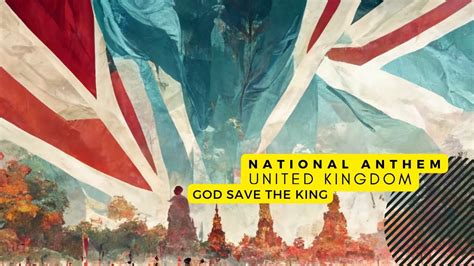 God Save The King National Anthem Of England With Lyrics YouTube